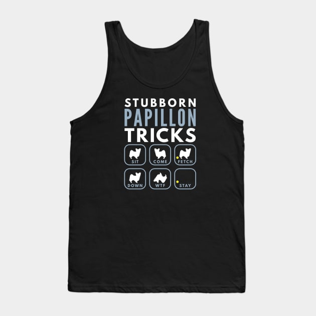 Stubborn Papillon Tricks - Dog Training Tank Top by DoggyStyles